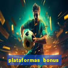 plataformas bonus no cadastro